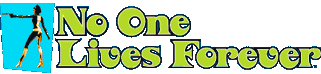 No One Lives Forever